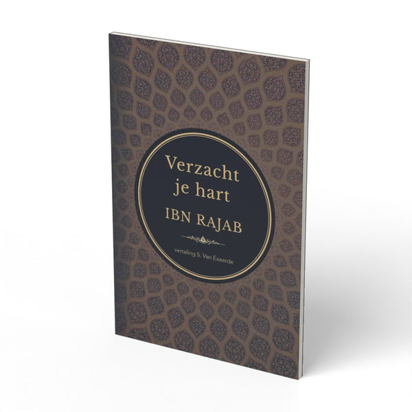 Verzacht je hart - Ibn Rajab - boek