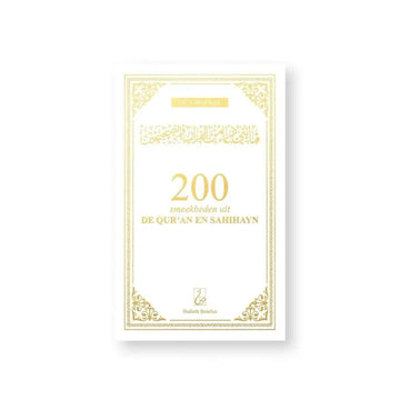 200 Smeekbeden uit de Qur'an en sahihayn -wit/goud - Islamboekhandel.nl