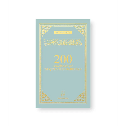 200 Smeekbeden uit de Qur'an en sahihayn - Groen Hadieth Benelux