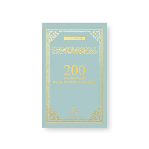 200 Smeekbeden uit de Qur'an en sahihayn - Groen Hadieth Benelux