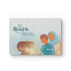 30 AHadith over akhlaaq (perfect voor het stimuleren van goed gedrag) - Islamboekhandel.nl