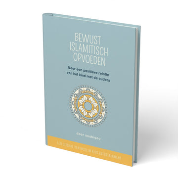 Bewust Islamitisch opvoeden - boek