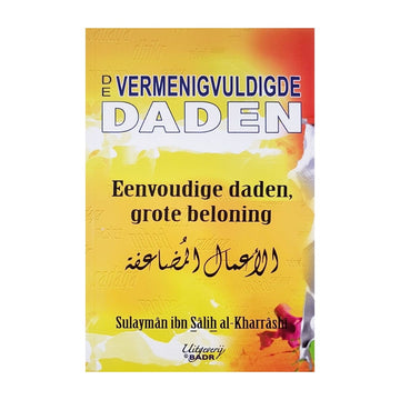 De vermenigvuldigde daden: eenvoudige daden, grote beloninge - boek