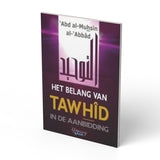 Het Belang Van Tawhid In De Aanbidding - boek