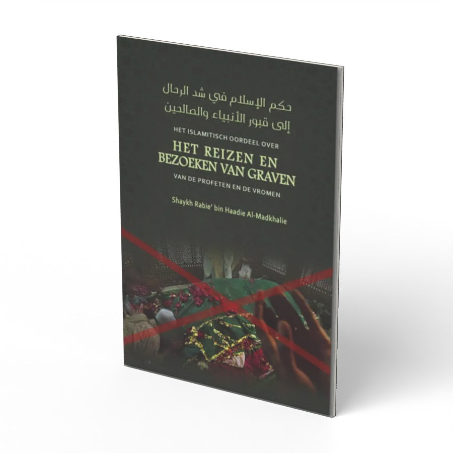 Het Islamitisch oordeel over het reizen en bezoeken van grav - boek