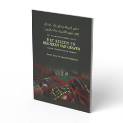Het Islamitisch oordeel over het reizen en bezoeken van grav - boek