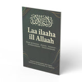 Laa ilaaha ill Allaah haar betekenis, zuilen, inhoud, voorwa - boek