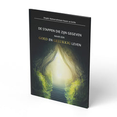 De stappen die zijn gegeven naar een GOED en GELUKKIG leven - boek