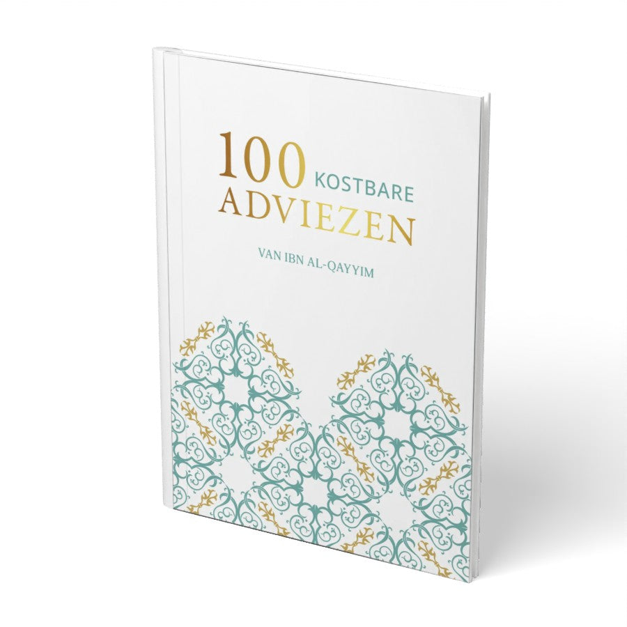 100 Kostbare Adviezen Van Ibn al-Qayyim - boek