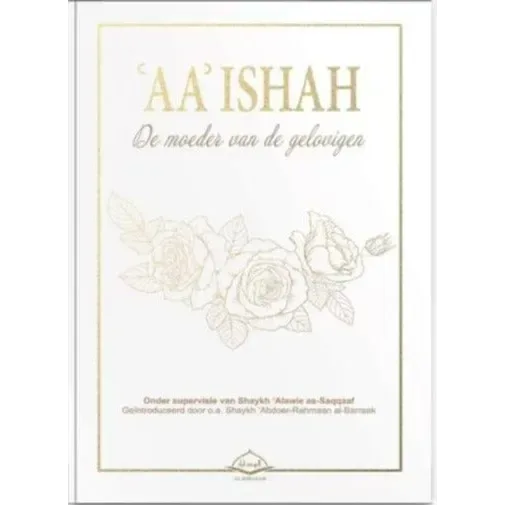 ‘AA’ Ishah (Aisha), de moeder van de gelovigen - Islamboekhandel.nl