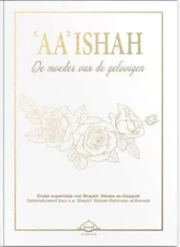 ‘AA’ Ishah (Aisha), de moeder van de gelovigen - Islamboekhandel.nl