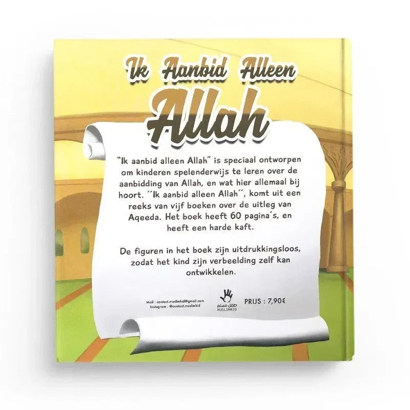 Ik aanbid alleen Allah - Islamboekhandel.nl