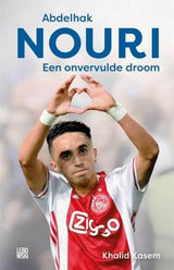 Abdelhak Nouri, een onvervulde droom - Islamboekhandel.nl