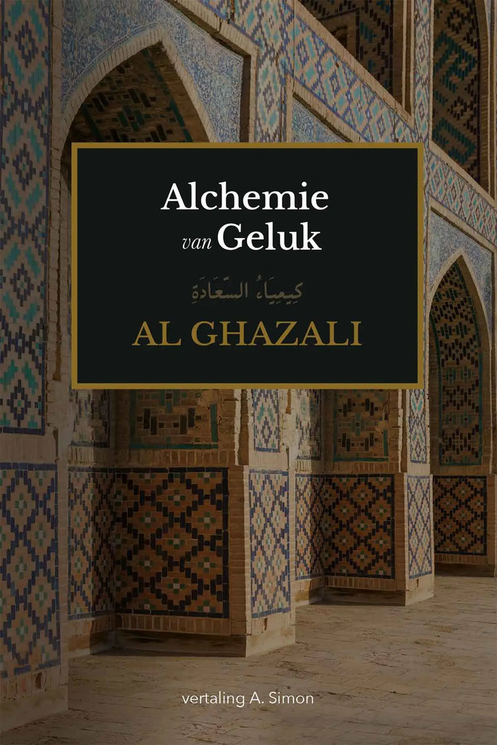 Alchemie van Geluk - Al Ghazali - Boek