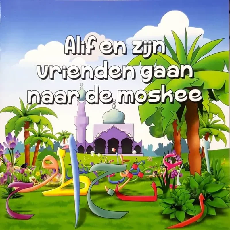 Alif en zijn vrienden gaan naar de moskee - Islamboekhandel.nl