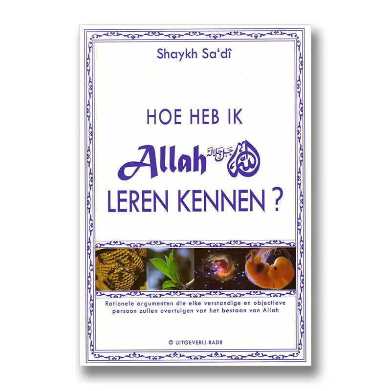 Hoe heb ik Allah leren kennen? - Islamboekhandel.nl