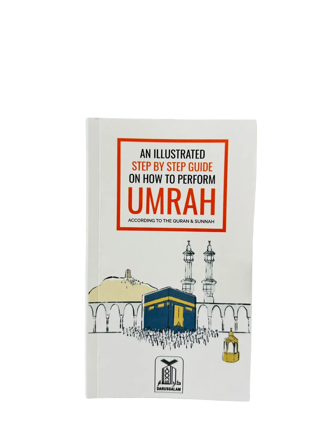 An Illustrated Step by Step Guide on How to Perform Umrah - Islamboekhandel.nl