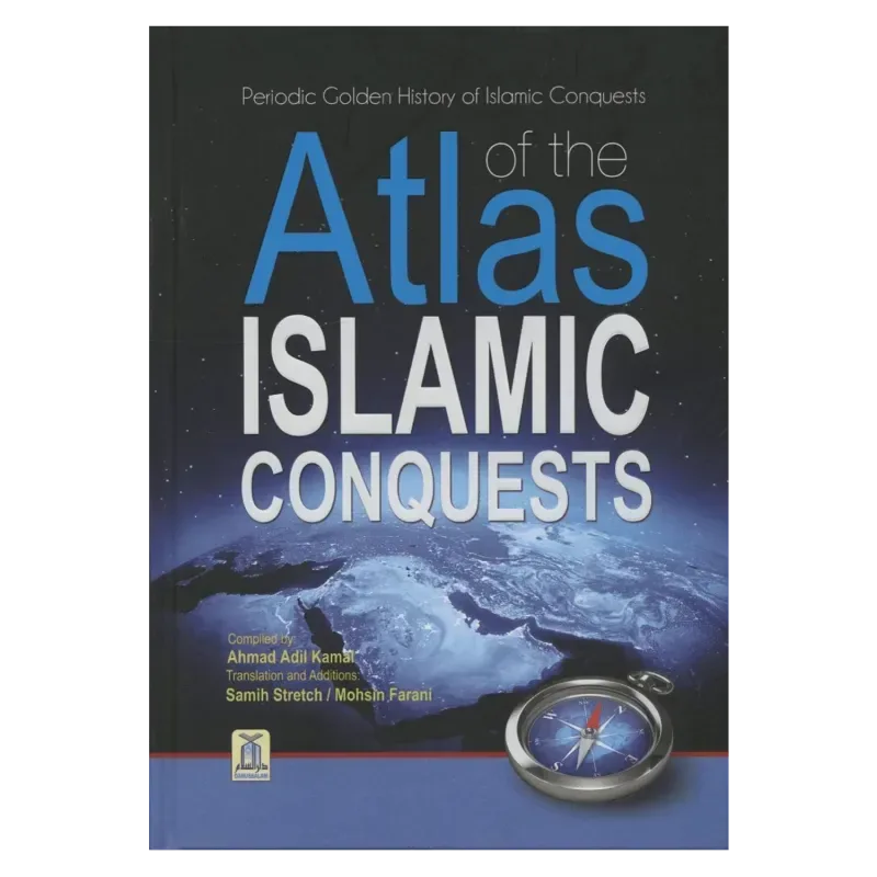 Atlas of the Islamic Conquests - Islamboekhandel.nl