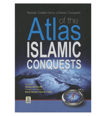 Atlas of the Islamic Conquests - Islamboekhandel.nl