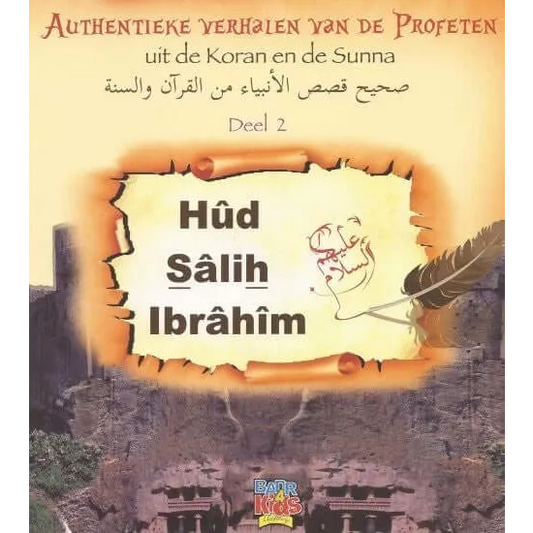 Authentieke verhalen van de profeten: Hud, Salih en Ibrahim deel2 Badr