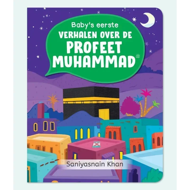 Baby's eerste verhalen over de Profeet muhammed - Islamboekhandel.nl