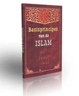Basisprincipes van de Islam - Islamboekhandel.nl