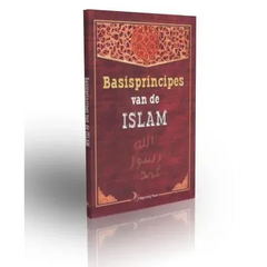 Basisprincipes van de Islam - Islamboekhandel.nl