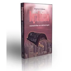 Begrafenissen voorschriften en vermaningen - Islamboekhandel.nl