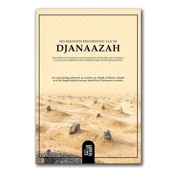 Een beknopte beschrijving van de djanaazah - Islamboekhandel.nl