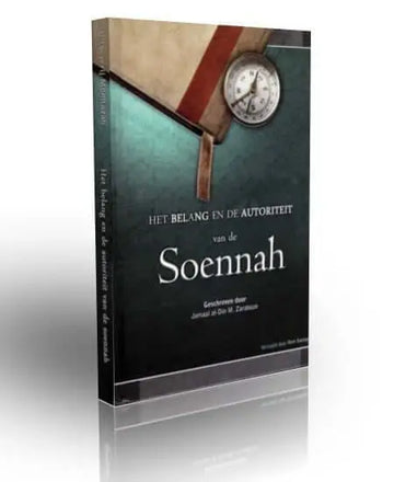 Het belang en de autoriteit van de soennah - Islamboekhandel.nl