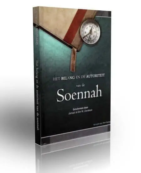 Het belang en de autoriteit van de soennah - Islamboekhandel.nl