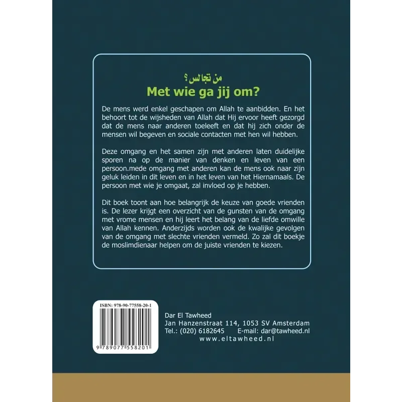 Met wie ga je om, het belang van goede vrienden. - Islamboekhandel.nl