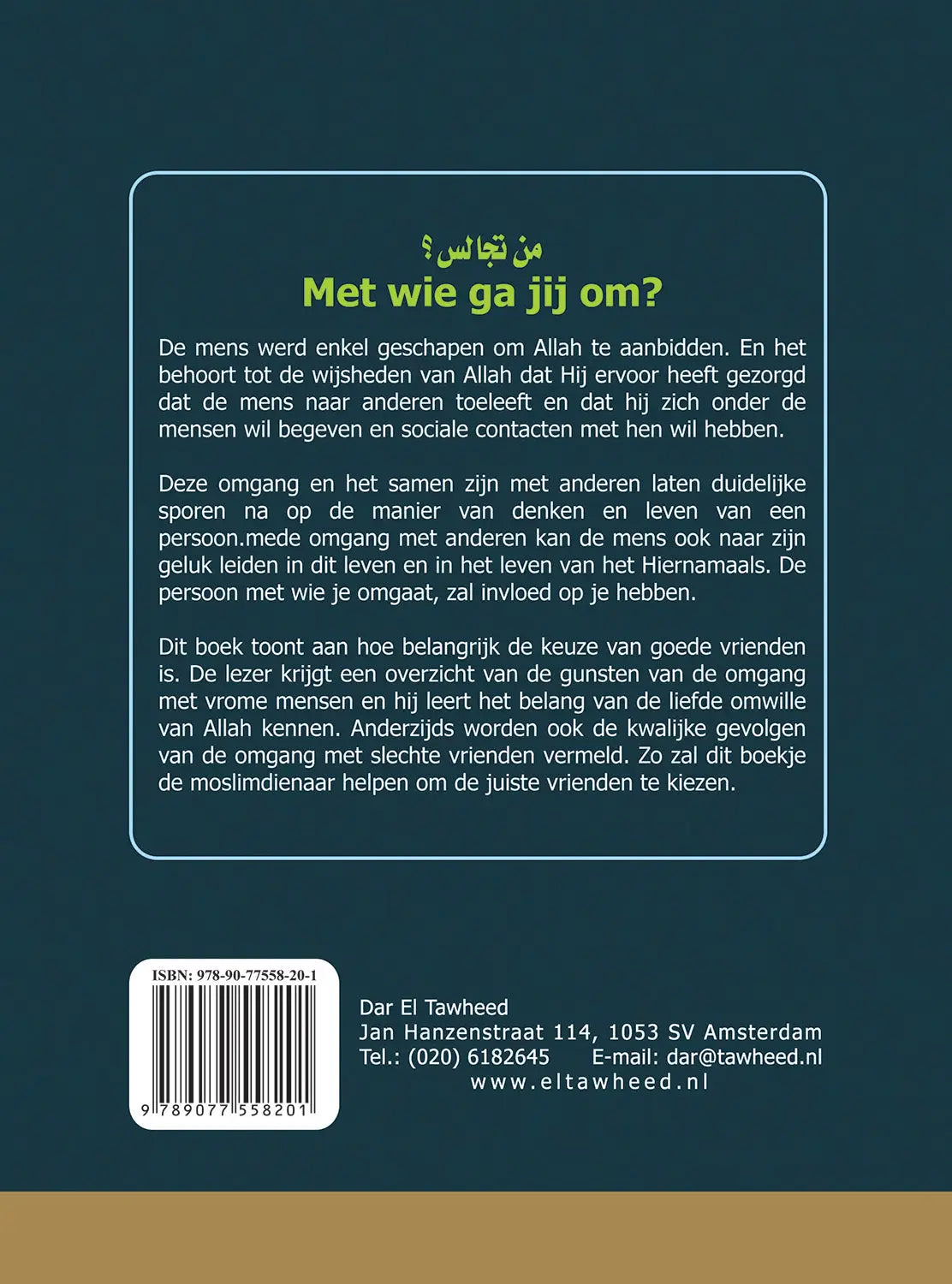 Met wie ga je om, het belang van goede vrienden. - Islamboekhandel.nl