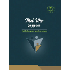 Met wie ga je om, het belang van goede vrienden. - Islamboekhandel.nl