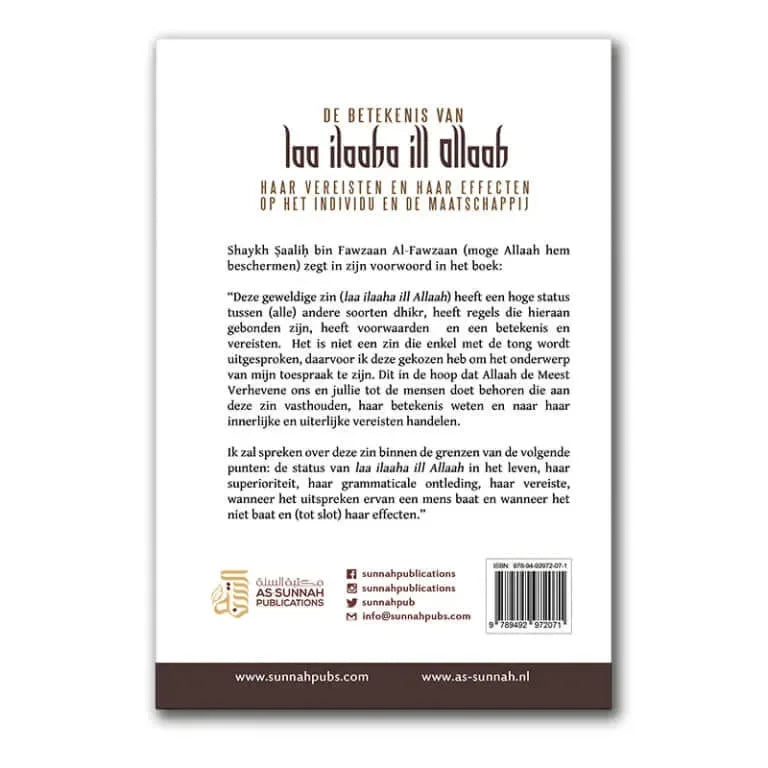 De Betekenis van Laa ilaaha ill Allaah, haar Vereisten en haar Effecten op het Individu en de Maatschappij - Islamboekhandel.nl