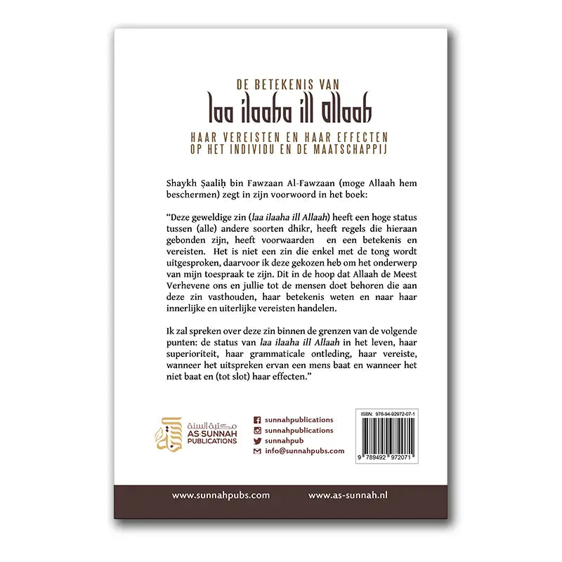 De Betekenis van Laa ilaaha ill Allaah, haar Vereisten en haar Effecten op het Individu en de Maatschappij - Islamboekhandel.nl