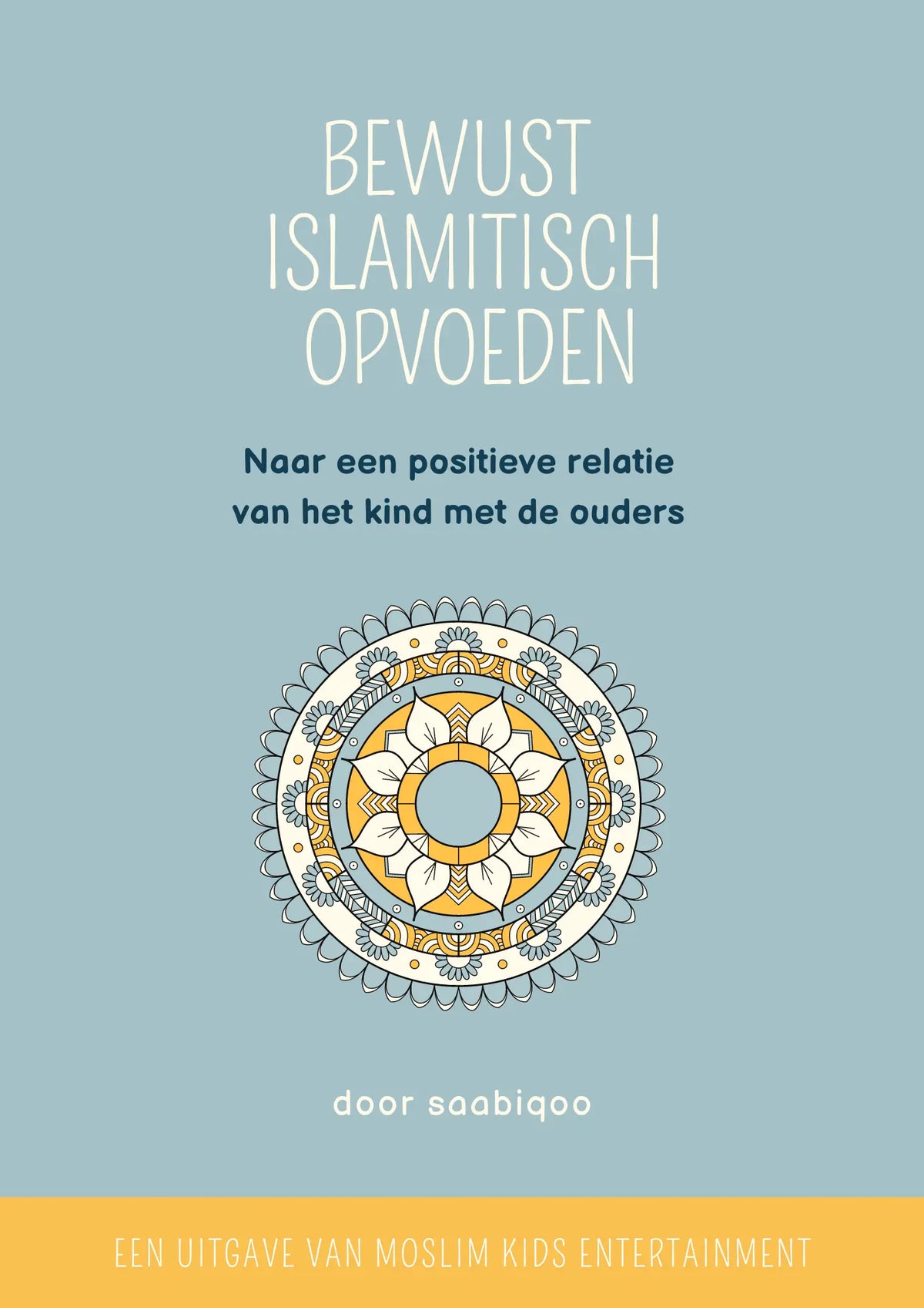 Bewust Islamitisch opvoeden - Islamboekhandel.nl
