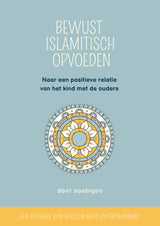 Bewust Islamitisch opvoeden - Islamboekhandel.nl