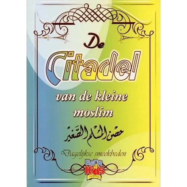 Citadel van de kleine moslim - Islamboekhandel.nl