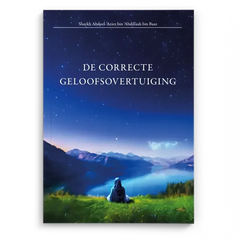 De Correcte geloofsovertuiging (Ibn Baaz) - Islamboekhandel.nl