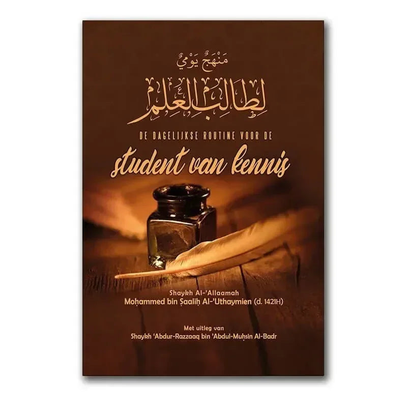 Dagelijkse routine voor de student van kennis - Islamboekhandel.nl