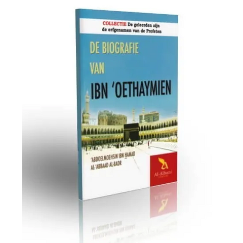 De biografie van Ibn ‘Oethaymien Al-Albani