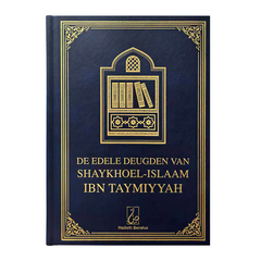 De Edele Deugden van Shaykhoel-Islaam ibn Taymiyyah