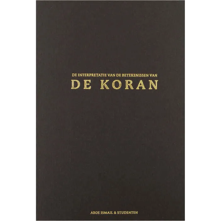De Koran Nederlands De interpretatie van de betekenissen van de Koran Al Yaqeen