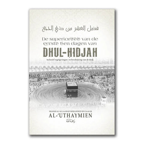 De superioriteit van de eerste tien dagen van dhul-ḥidjah As-Sunnah Publications