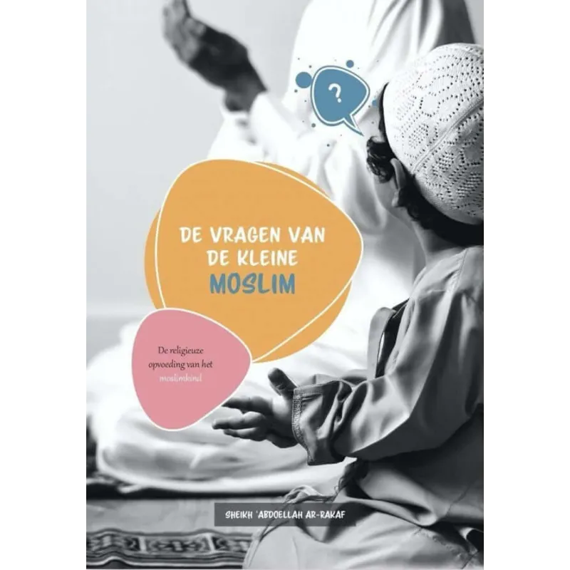De vragen van de kleine moslim Hadieth Benelux