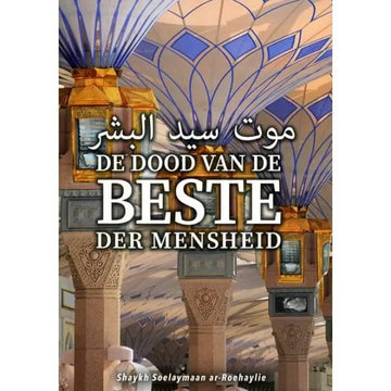 De dood van de beste der mensheid - Islamboekhandel.nl