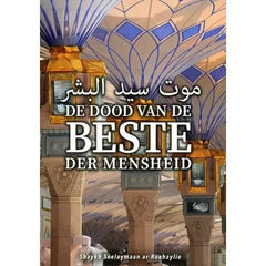 De dood van de beste der mensheid - Islamboekhandel.nl