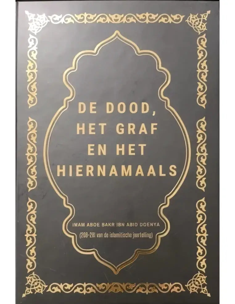 De Dood, Het Graf en het Hiernamaals - Islamboekhandel.nl