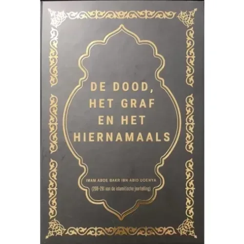 De Dood, Het Graf en het Hiernamaals - Islamboekhandel.nl